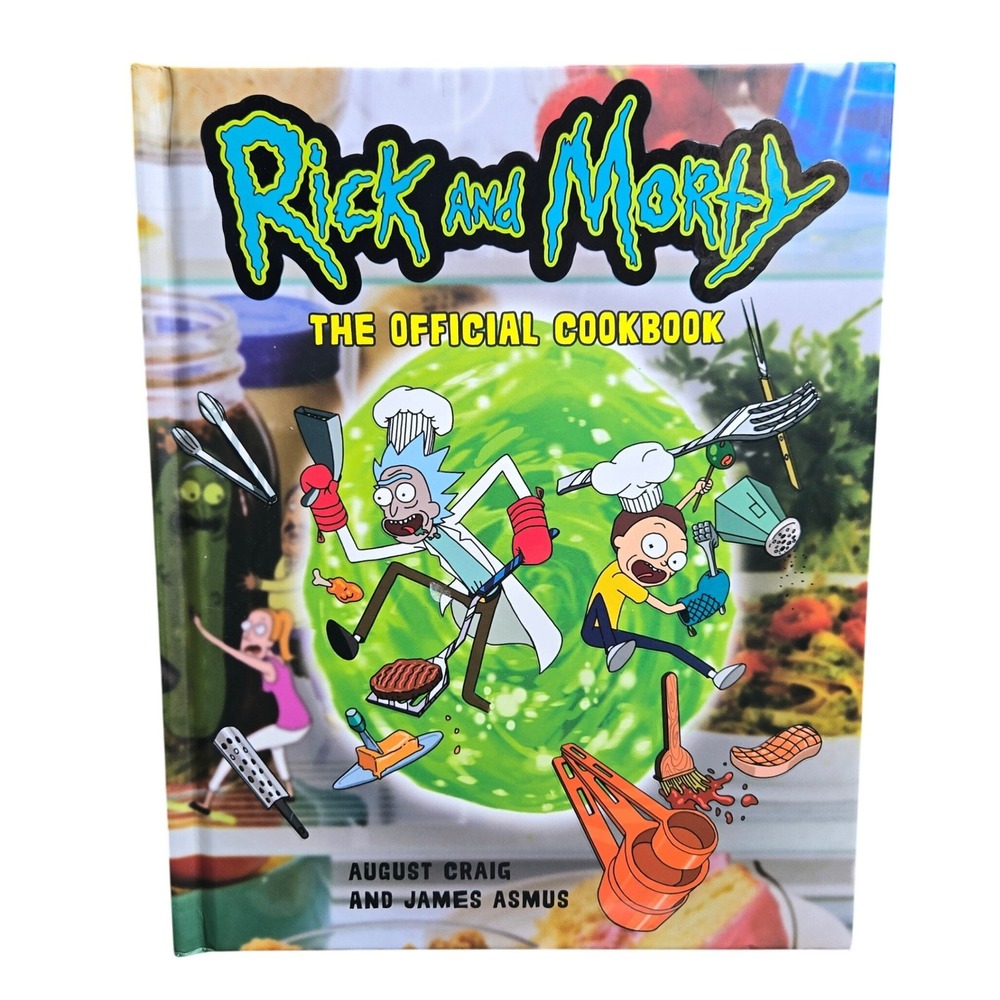 Rick and Morty The Official Cookbook August Craig James Asmus Hardcover Recipes